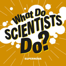 Podcast thumbnail for What Do Scientists Do?