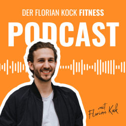 Podcast thumbnail for Florian Kock Fitness Podcast