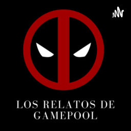 Podcast thumbnail for Los Relatos De Gamepool