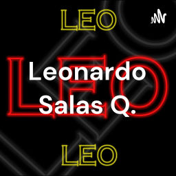 Podcast thumbnail for Leonardo Salas Q.