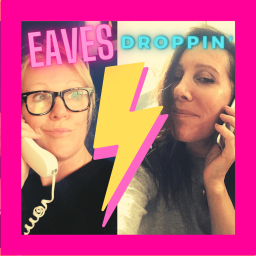 Podcast thumbnail for Eavesdroppin'