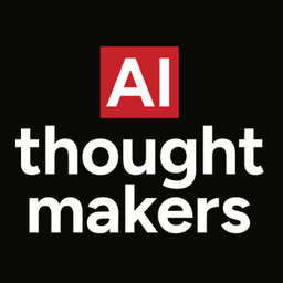 Podcast thumbnail for AI Thoughtmakers