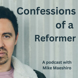 Podcast thumbnail for Confessions of A Reformer