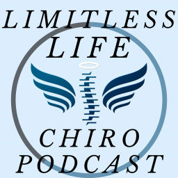 Podcast thumbnail for Limitless Life Chiro Podcast