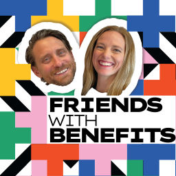 Podcast thumbnail for Friends with Benefits