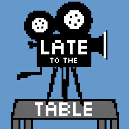 Podcast thumbnail for Late To The Table
