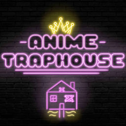 Podcast thumbnail for Anime Trap House