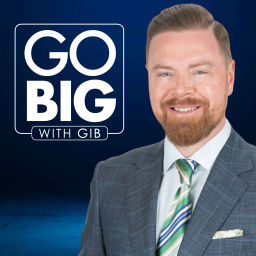 Podcast thumbnail for Go Big with Gib Podcast