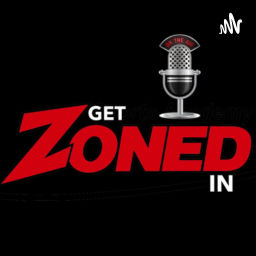 Podcast thumbnail for The Get Zoned In Podcast