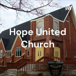 Podcast thumbnail for Hope United Church - Reflections