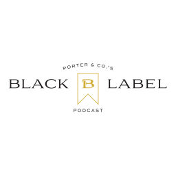 Podcast thumbnail for Porter & Co. Black Label Podcast