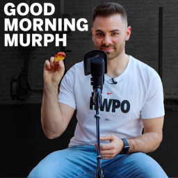 Podcast thumbnail for GOOD MORNING MURPH