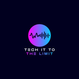 Podcast thumbnail for Tech It to the Limit