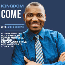 Podcast thumbnail for KINGDOM COME WITH ANDREW NKOYOYO