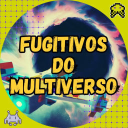 Podcast thumbnail for Fugitivos do Multiverso
