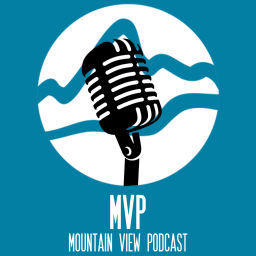 Podcast thumbnail for MVP: Mountain View Podcast