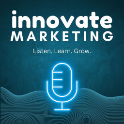 Podcast thumbnail for Innovate Marketing
