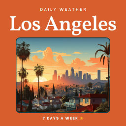 Podcast thumbnail for Los Angeles Weather Daily