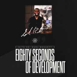 Podcast thumbnail for Eighty Seconds of Development