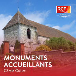Podcast thumbnail for Monuments accueillants · RCF Cœur de Champagne