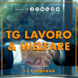 Podcast thumbnail for Tg Lavoro & Welfare