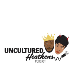 Podcast thumbnail for UNCULTURED HEATHENS