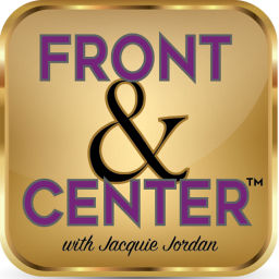 Podcast thumbnail for Front & Center with Jacquie Jordan
