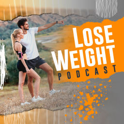 Podcast thumbnail for Lose Weight Podcast