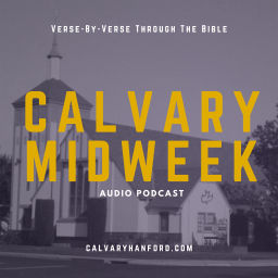 Podcast thumbnail for Calvary Hanford Wednesday Night Podcast