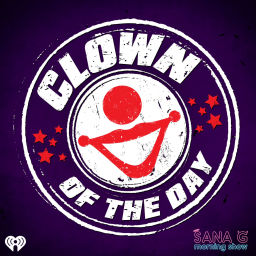 Podcast thumbnail for Sana G's Clown of the Day