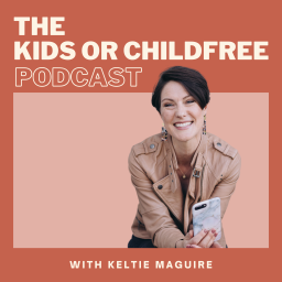 Podcast thumbnail for The Kids or Childfree Podcast