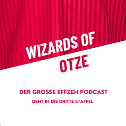 Podcast thumbnail for Wizards of Otze - Der große Effzeh Podcast