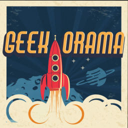Podcast thumbnail for Geek-Orama