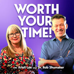 Podcast thumbnail for Worth Your Time! with Kristi Lee and Rob Shumaker