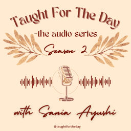 Podcast thumbnail for Taught for the Day- the audio series