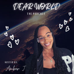 Podcast thumbnail for Dear World,