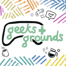 Podcast thumbnail for Geeks & Grounds