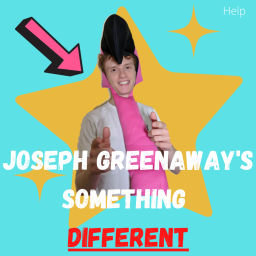 Podcast thumbnail for Joseph Greenaway's Something Different