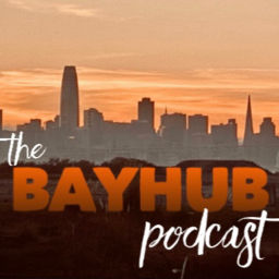 Podcast thumbnail for The BAYHUB Podcast