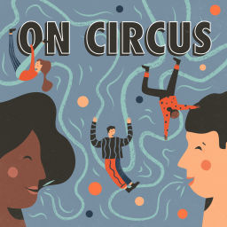 Podcast thumbnail for On Circus
