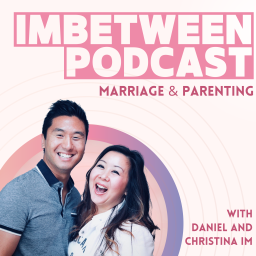 Podcast thumbnail for IMbetween Podcast on Marriage, Parenting, Faith, and Everything In Between