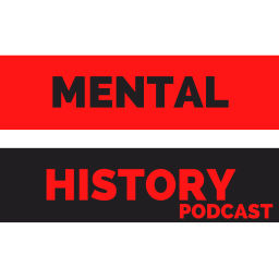 Podcast thumbnail for Mental History Podcast
