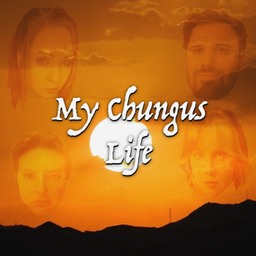 Podcast thumbnail for My Chungus Life