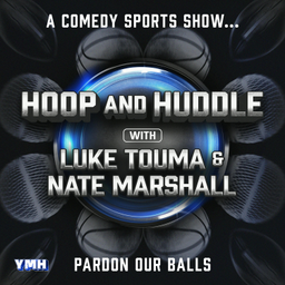 Podcast thumbnail for Hoop and Huddle with Luke Touma & Nate Marshall
