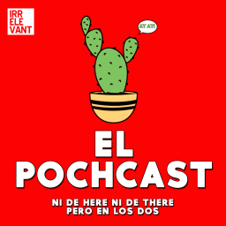 Podcast thumbnail for El Pochcast
