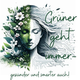 Podcast thumbnail for Grüner geht immer - gesünder & smarter auch! KI im Einklang mit inneren Werten und Mutter Erde