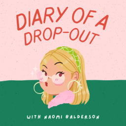 Podcast thumbnail for Diary of a Drop-Out