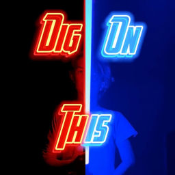Podcast thumbnail for Dig On This
