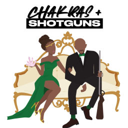 Podcast thumbnail for Chakras and Shotguns