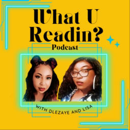 Podcast thumbnail for What U Readin?
